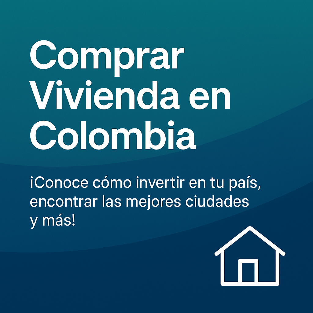 Comprar vivienda en Colombia - Guía completa 2026